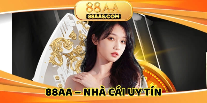 88AA – Nhà cái uy tín với đa dạng trò chơi kết hợp cùng công nghệ tối ưu hàng đầu