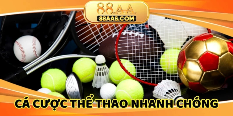Giao dịch cá cược thể thao nhanh chóng, với nhiều phương thức thanh toán tiện lợi