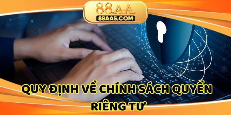 Các quy định chính sách quyền riêng tư khi cược chi tiết