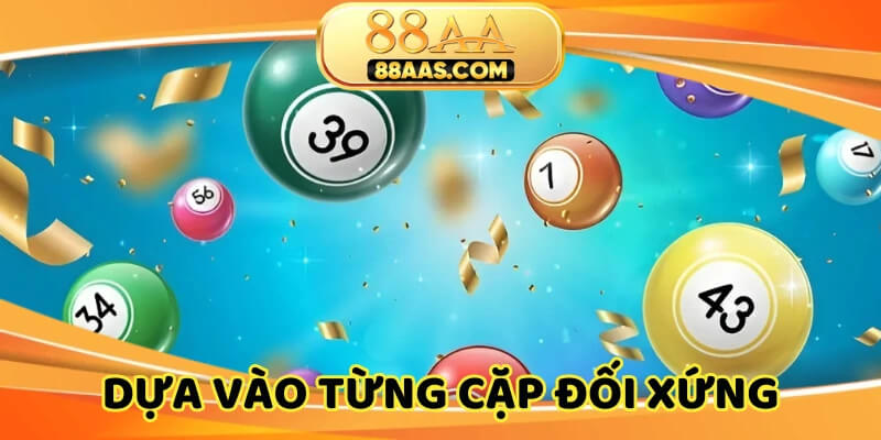 Cách bắt lô gan theo cặp đối xứng khá hiệu quả