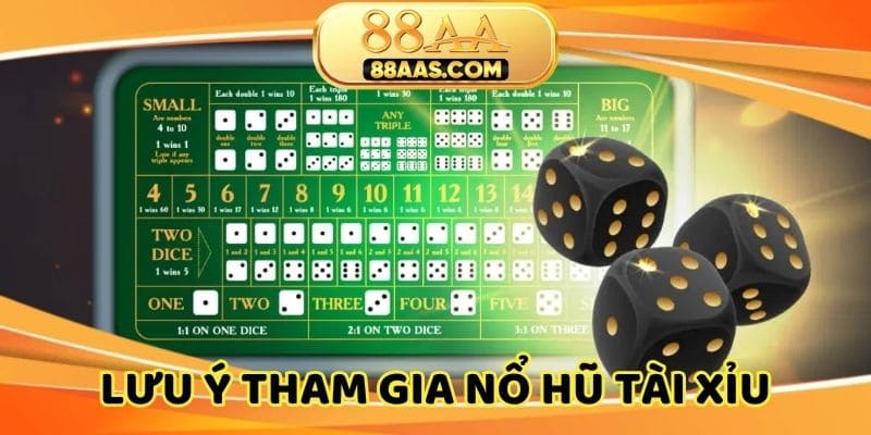Lưu ý khi tham gia game tài xỉu trực tuyến tại nhà cái