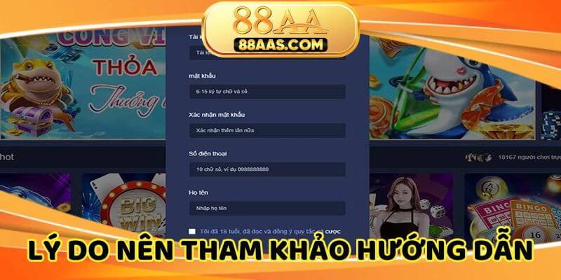 Lý do người chơi nên tham khảo hướng dẫn đăng ký 88AA