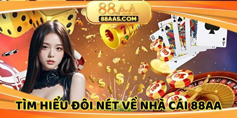 Thông tin cơ bản về nhà cái trong hướng dẫn tải app 88AA