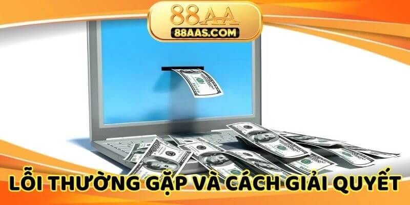 Tổng hợp lỗi thường gặp và cách giải quyết nhanh gọn nhất