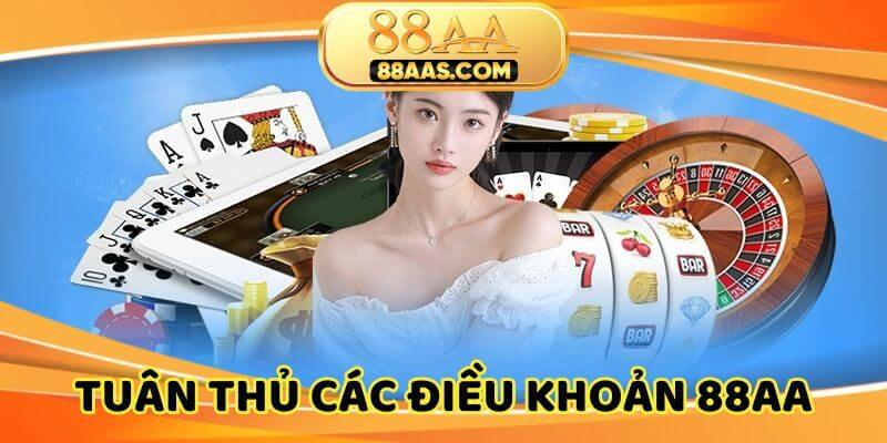 Tuân thủ các điều khoản tại nhà cái 88AA